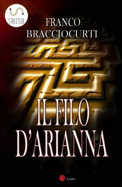 Il filo d'Arianna (eBook, ePUB) - Bracciocurti, Franco