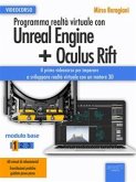 Programma realtà virtuale con Unreal Engine + Oculus Rift Videocorso (eBook, ePUB)