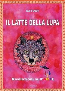 Il latte della lupa (eBook, PDF) - Satvat