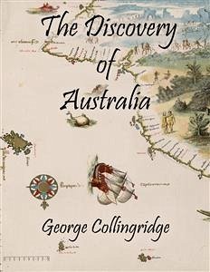 The Discovery of Australia (eBook, ePUB) - Collingridge, George