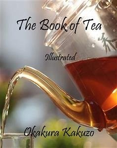 The Book of Tea (eBook, ePUB) - Kakuzo, Okakura