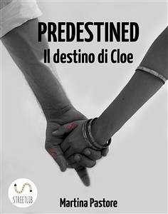 Predestined - Il destino di Cloe (eBook, ePUB) - Pastore, Martina