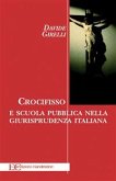 Crocifisso e scuola pubblica nella giurisprudenza italiana (fixed-layout eBook, ePUB)