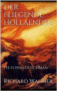 Der Fliegende Hollaender (eBook, ePUB) - Wagner, Richard
