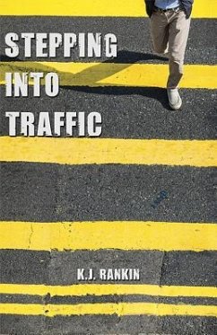 Stepping Into Traffic - Rankin, K J