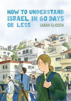 How to Understand Israel in 60 Days or Less - Glidden, Sarah