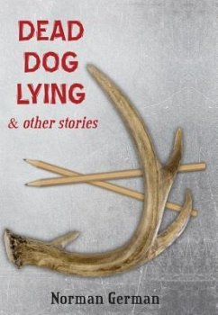 Dead Dog Lying & Other Stories - German, Norman