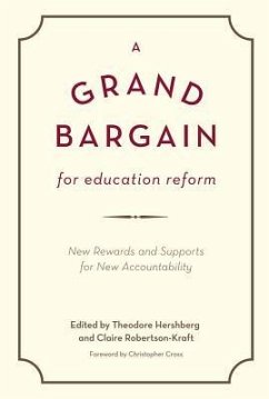 A Grand Bargain for Education Reform: New Rewards and Supports for New Accountability