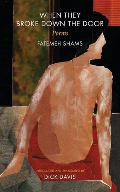 When They Broke Down The Door: Poems - Shams, Fatemeh