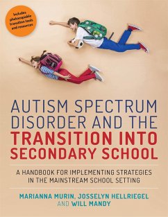 Autism Spectrum Disorder and the Transition into Secondary School - Murin, Marianna; Hellriegel, Josselyn; Mandy, Will