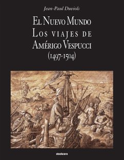 El Nuevo Mundo. Los viajes de Amerigo Vespucci (1497-1504) - Duviols, Jean Paul