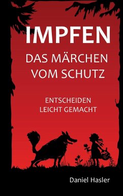 Impfen - Das Märchen vom Schutz - Hasler, Daniel