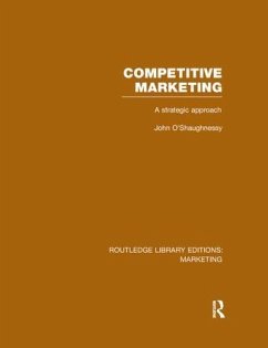 Competitive Marketing (RLE Marketing) - O'Shaughnessy, John