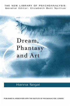 Dream, Phantasy and Art - Segal, Hanna