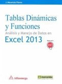 Tablas dinámicas y funciones : análisis y manejo de datos en Excel 2013