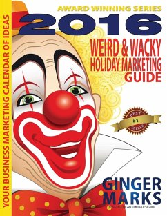 2016 Weird & Wacky Holiday Marketing Guide - Marks, Ginger