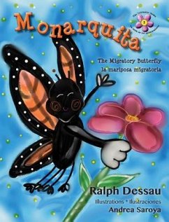Monarquita: the Migratory Butterfly * la mariposa migratoria - Dessau, Ralph