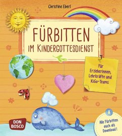 Fürbitten im Kindergottesdienst, m. 1 Beilage - Eberl, Christine