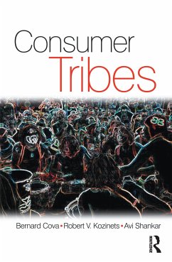 Consumer Tribes - Shankar, Avi; Cova, Bernard; Kozinets, Robert