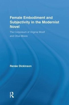 Female Embodiment and Subjectivity in the Modernist Novel - Dickinson, Renée