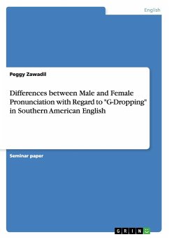 Differences between Male and Female Pronunciation with Regard to &quote;G-Dropping&quote; in Southern American English