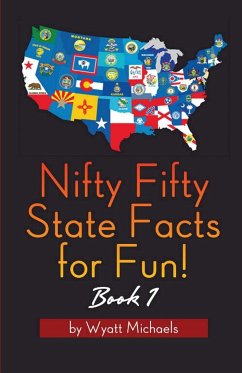 Nifty Fifty State Facts for Fun! Book 1 - Michaels, Wyatt