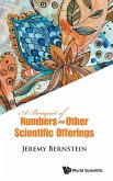 BOUQUET OF NUMBERS AND OTHER SCIENTIFIC OFFERINGS, A BOUQUET OF NUMBERS AND OTHER SCIENTIFIC OFFERINGS, A