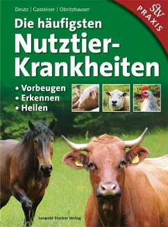 Die häufigsten Nutztierkrankheiten - Deutz, Armin;Gasteiner, Johann;Obritzhauser, Walter