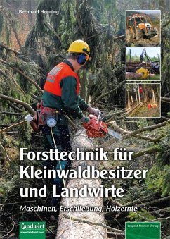 Forsttechnik für Kleinwaldbesitzer und Landwirte - Henning, Bernhard