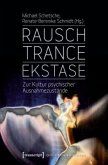 Rausch - Trance - Ekstase