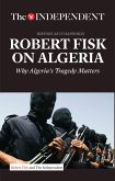 Robert Fisk on Algeria
