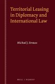 Territorial Leasing in Diplomacy and International Law