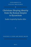 Christians Shaping Identity from the Roman Empire to Byzantium