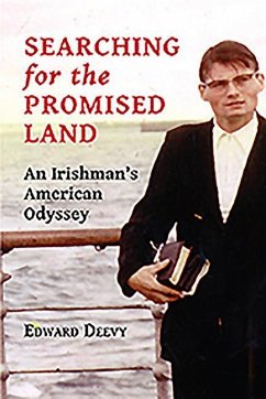 Searching for the Promised Land: An Irishman's American Odyssey - Deevy, Edward