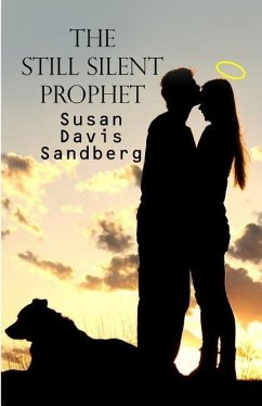 The Still Silent Prophet - Sandberg, Susan Davis