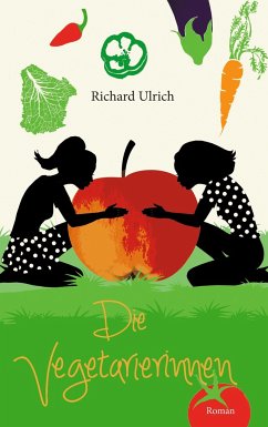 Die Vegetarierinnen - Ulrich, Richard