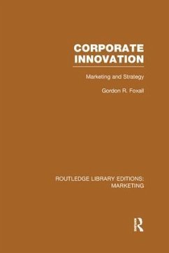 Corporate Innovation (RLE Marketing) - Foxall, Gordon