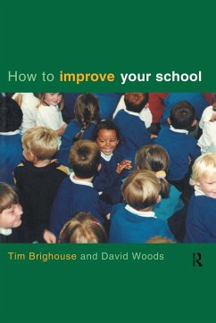 How to Improve Your School - Brighouse, Tim; Woods, David