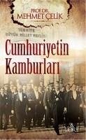 Cumhuriyetin Kamburlari - Celik, Mehmet