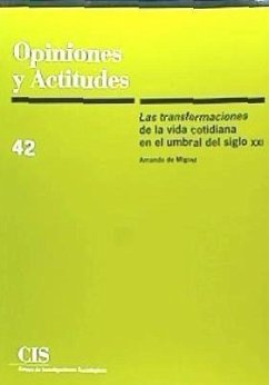 Las transformaciones de la vida cotidiana en el umbral del siglo XXI - Miguel, Amando De