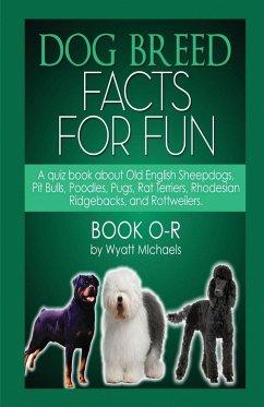 Dog Breed Facts for Fun! Book O-R - Michaels, Wyatt