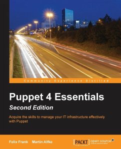 Puppet 4 Essentials, Second Edition - Frank, Felix; Alfke, Martin