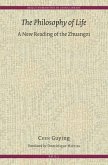 The Philosophy of Life: A New Reading of the Zhuangzi