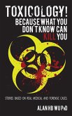 Toxicology! Because What You Don't Know Can Kill You