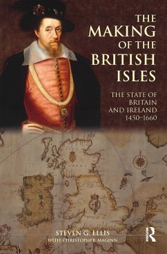 The Making of the British Isles - Ellis, Steven G; Maginn, Christopher