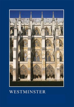 Westminster: The Art, Architecture and Archaeology of the Royal Abbey and Palace