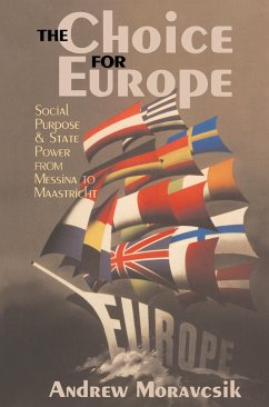 The Choice for Europe - Moravcsik, Andrew