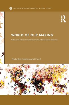 World of Our Making - Greenwood Onuf, Nicholas