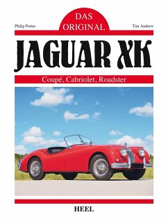 Das Original: Jaguar XK - Porter, Philip