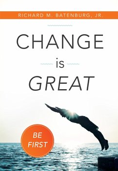 Change Is Great - Batenburg, Richard M